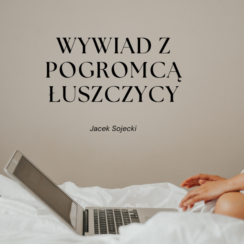 Wywiad z Pogromcą Łuszczycy